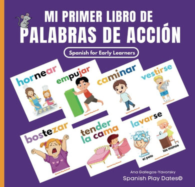 My First Spanish Action Words - Mi Primer Libro de Palabras de Acción