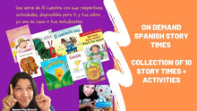 Load image into Gallery viewer, On Demand Spanish Story Times with activities